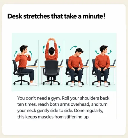 Desk stretches that take a minute! &mdash; shoulder rolls, overhead reach and gentle neck turns